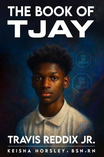 The Book of TJay: Travis Reddix Jr.