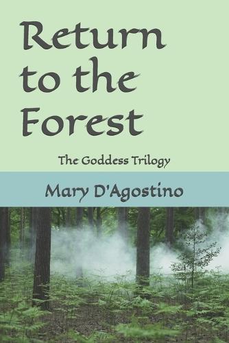 Return to the Forest: The Goddess Trilogy