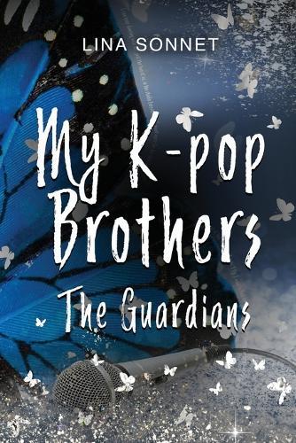 My K-pop Brothers: The Guardians