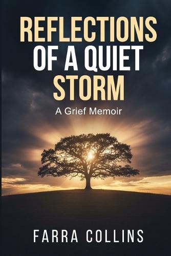 Reflections of a Quiet Storm: A Grief Memoir