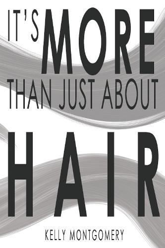 It's More Than Just About Hair