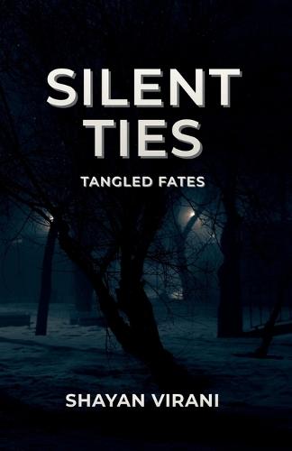 Silent Ties: Tangled Fates
