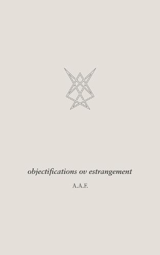 objectifications ov estrangement