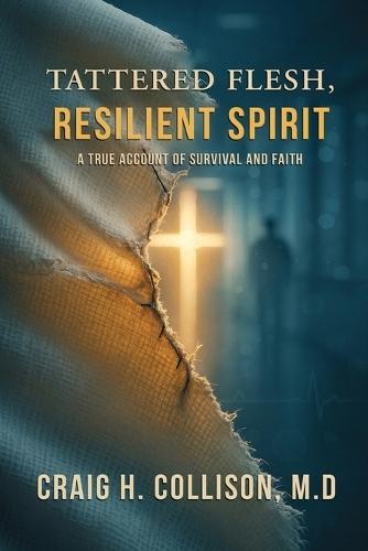 Tattered Flesh, Resilient Spirit