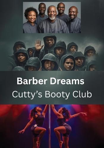 Barber Dreams- Cutty's Booty Club