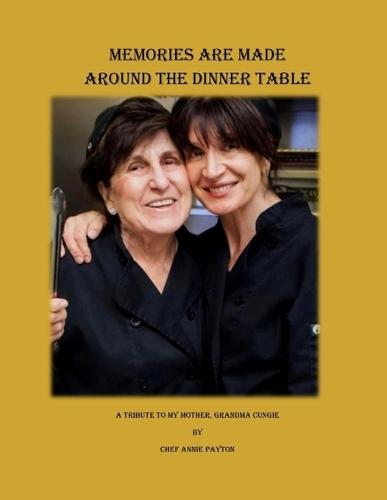 Memories are Made Around the Dinner Table: A Tribute to My Mother, Grandma Cungie