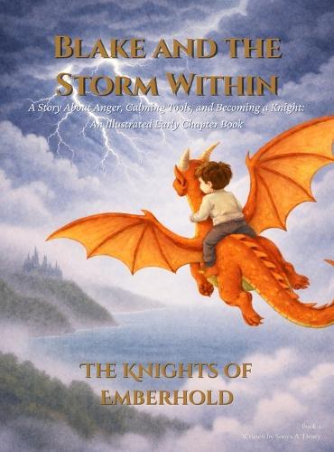 Blake and the Storm Within: A Story About Anger, Calming Tools, and Becoming a Knight