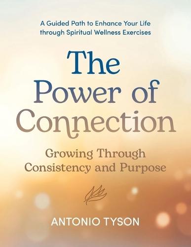 The Power of Connection: Growing Through Consistency and Purpose