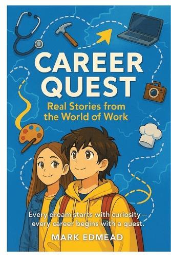Career Quest: Every dream starts with curiosity - Every career begins with a quest.