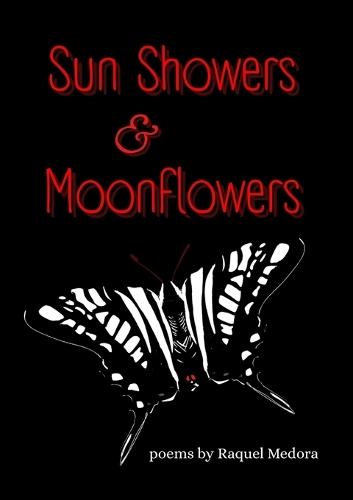 Sun Showers & Moonflowers