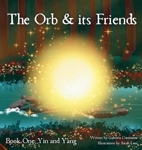 The Orb and Its Friends: Book One: Yin and Yang