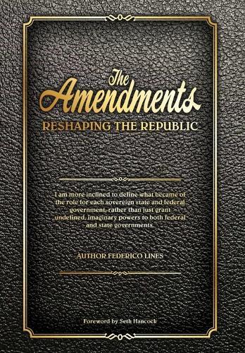 The Amendments: Reshaping the Republic