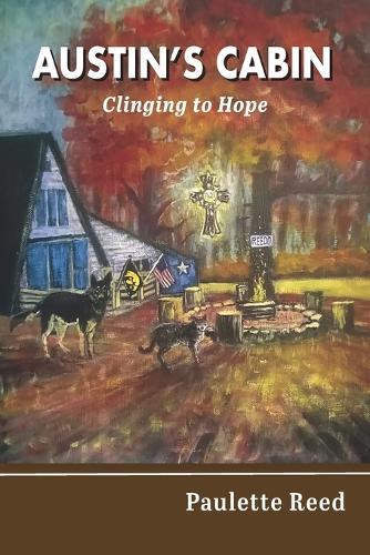 Austin's Cabin: Clinging to Hope