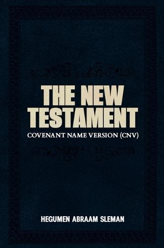 The New Testament: Covenant Name Version (CNV)