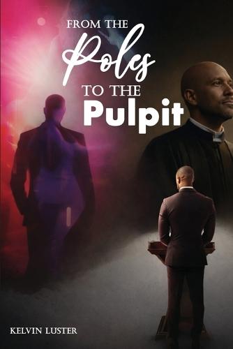 From the Poles to the Pulpit
