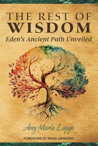 The Rest of Wisdom: Eden's Ancient Path Unveiled