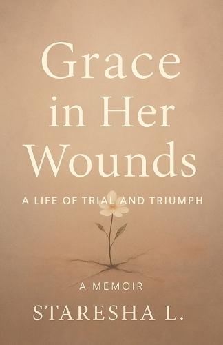 Grace in Her Wounds