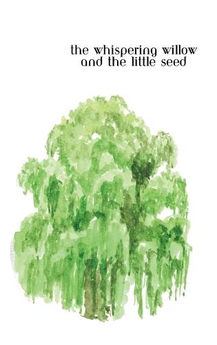 The Whispering Willow and the Little Seed