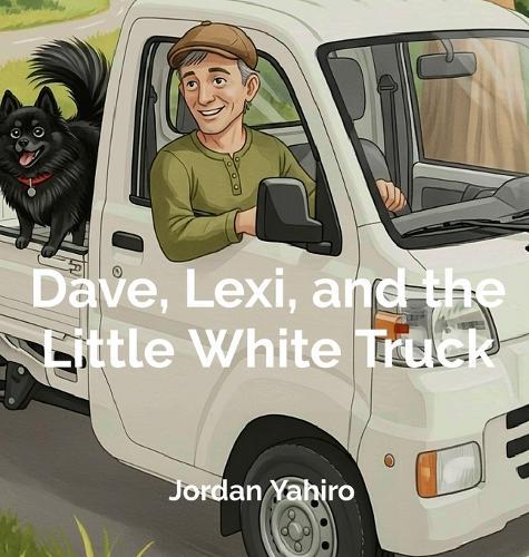 Dave, Lexi, and the Little White Truck