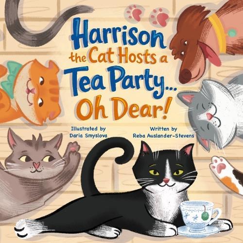 Harrison the Cat Hosts a Tea Party - Oh Dear!