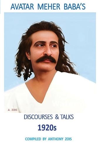 Avatar Meher Baba's Discourses & Talks 1920s