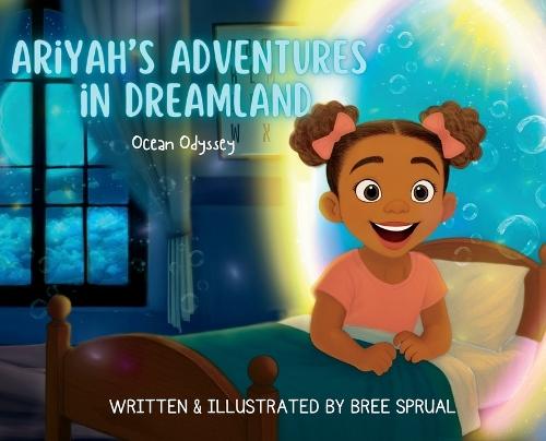 Ariyah's Adventures in Dreamland: Ocean Odyssey