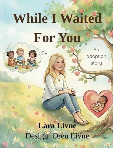 While I Waited For You: An Adoption Story