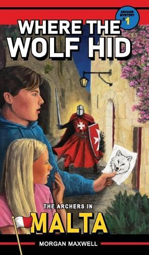 Where the Wolf Hid: The Archers in Malta