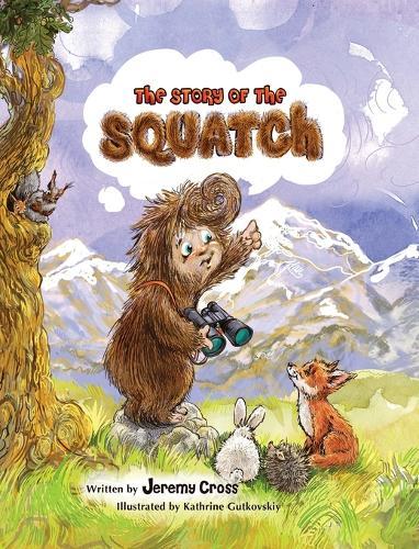The Story of the Squatch