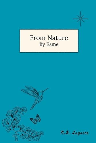 From Nature By Esme