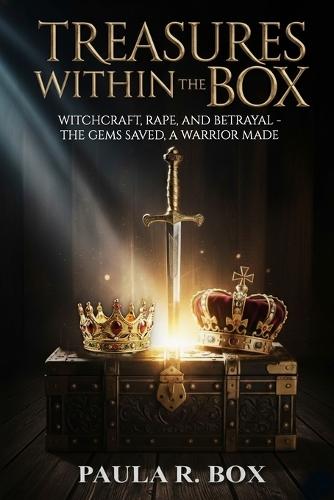 Treasures Within the Box: Witchcraft, Rape and Betrayal - The Gems Saved a Warrior Made