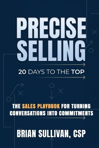 PRECISE Selling: 20 Days to the Top