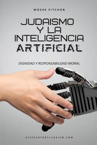 Judaismo y la inteligencia artificial: Dignidad y responsabilidad Moral