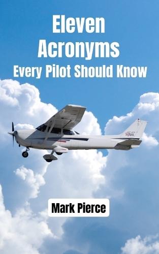Eleven Acronyms Every Pilot Should Know