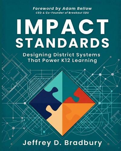 Impact Standards: Designing District Systems That Power K12 Learning