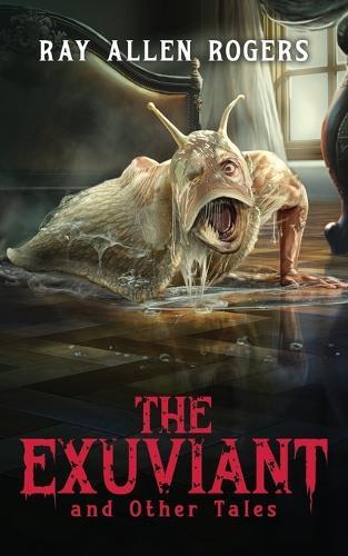 The Exuviant and Other Tales