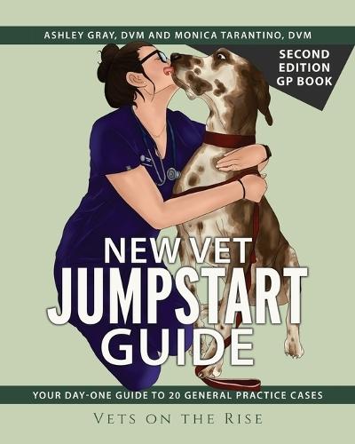 New Vet Jumpstart Guide GP book Second Edition