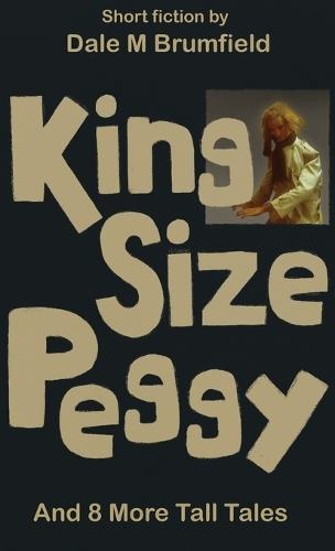 King Size Peggy: And 8 More Tall Tales
