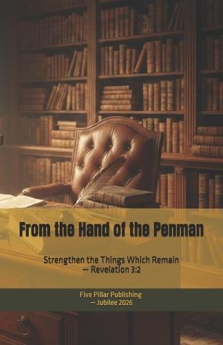 From the Hand of the Penman: Strengthen the Things Which Remain - Revelation 3:2