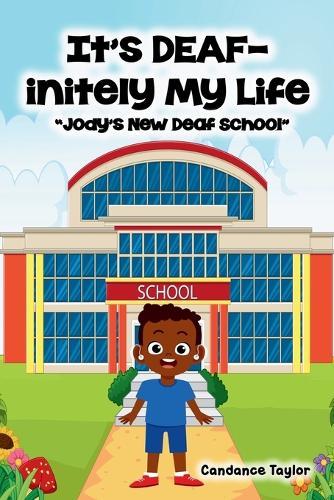 It's DEAF-initely My Life ""Jody's New Deaf School""