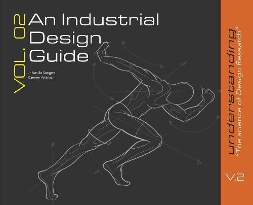 An Industrial Design Guide Vol. 02: Understanding the Science of Design Research
