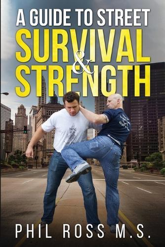 A Guide to Street Survival & Strength