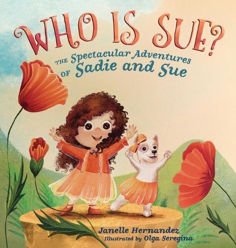 Who is Sue?: The Spectacular Adventures of Sadie and Sue