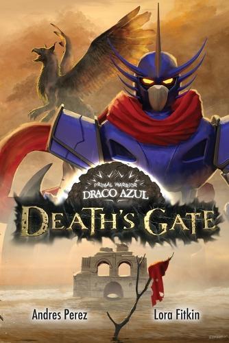 Primal Warrior Draco Azul: Death's Gate