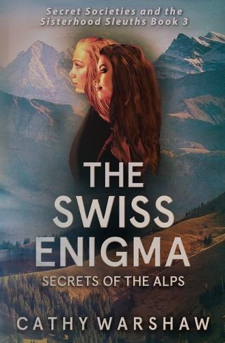 The Swiss Enigma: A Young Adult Mystery Thriller