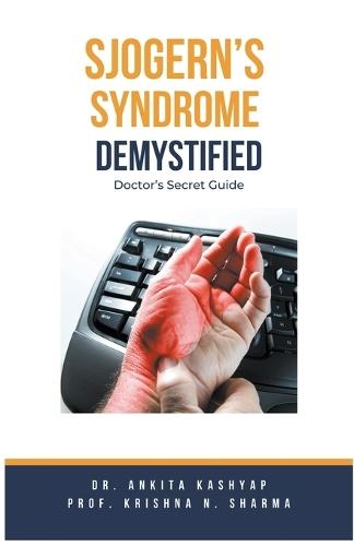 Sjogern's Syndrome Demystified Doctors Secret Guide