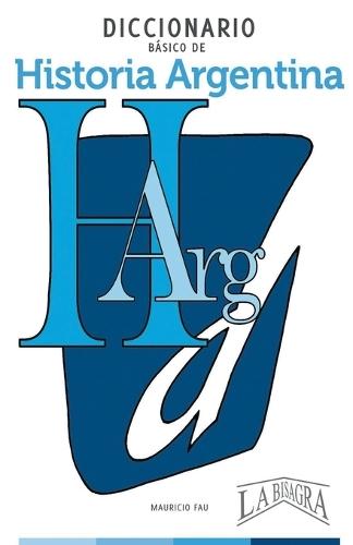 Diccionario Básico de Historia Argentina