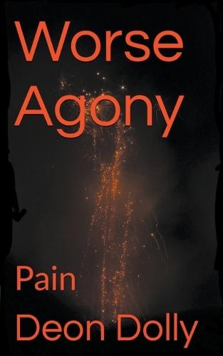 Worse Agony
