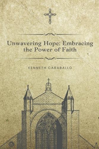 Unwavering Hope: Embracing the Power of Faith