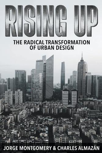 Rising Up: The Radical Transformation of Urban Design